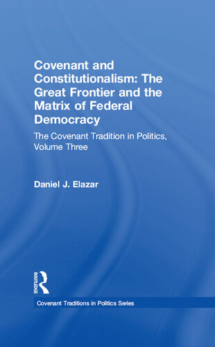 Covenant and Constitutionalism: The Covenant Tradition in Politics