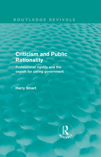 Criticism and Public Rationality: Professional Rigidity and the Search for Caring Government