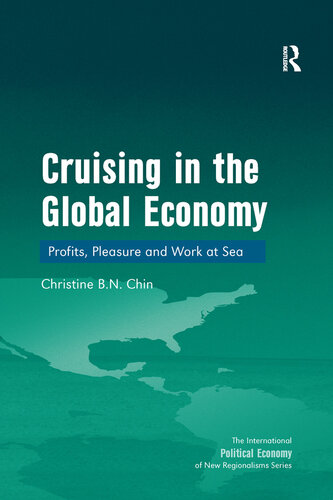 Cruising in the Global Economy: Profits, Pleasure and Work at Sea