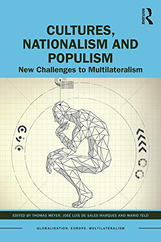 Cultures, Nationalism and Populism: New Challenges to Multilateralism