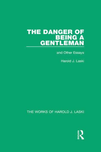 The Danger of Being a Gentleman: And Other Essays