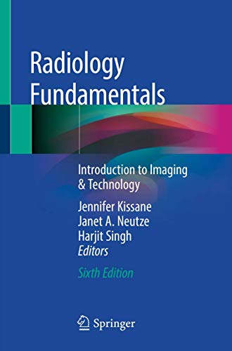 Radiology Fundamentals: Introduction to Imaging & Technology