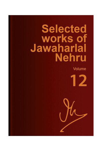 Selected works of Jawaharlal Nehru, Vol. 12