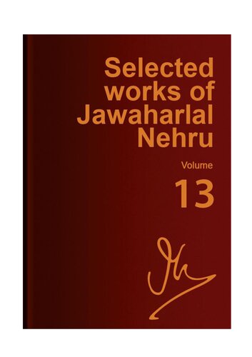Selected works of Jawaharlal Nehru. Vol. 13