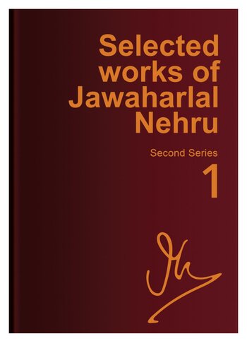 Selected Works of Jawaharlal Nehru, Vol 1
