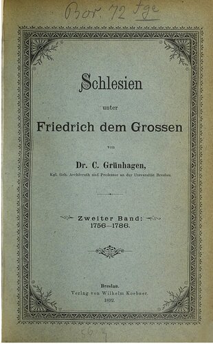 Schlesien unter Friedrich dem Großen / 1756-1786