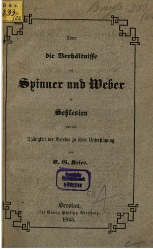 Über die Verhältnisse der Spinner und Weber in Schlesien und die Tätigkeit der Vereine zu ihrer Unterstützung