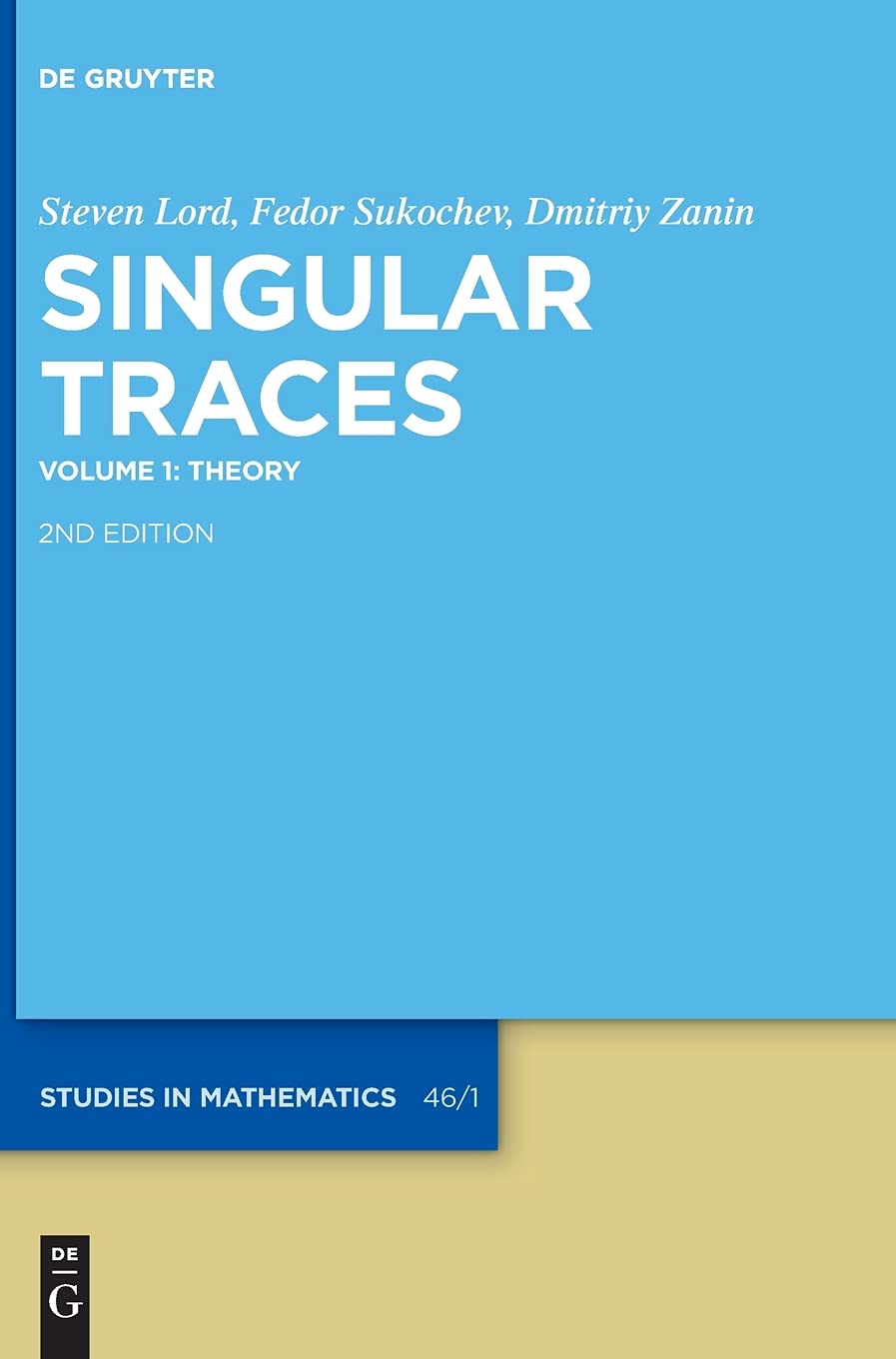 Singular Traces Volume 1: Theory