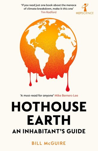 Hothouse Earth : An Inhabitants Guide (9781785789212)