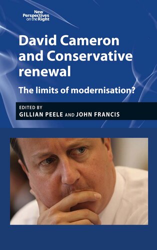 David Cameron and Conservative Renewal: The Limits of Modernisation?