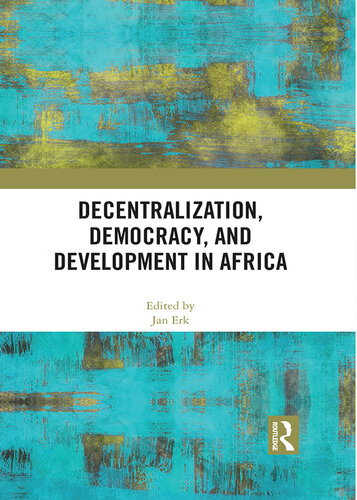Decentralization, Democracy, and Development in Africa