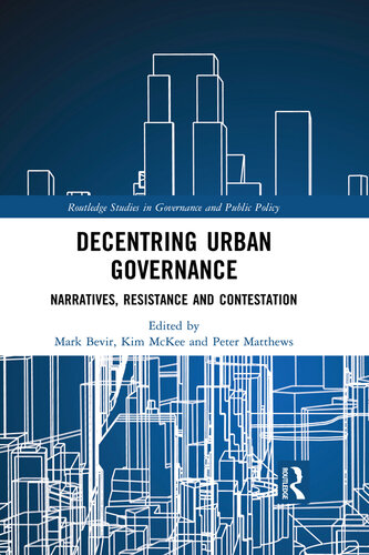 Decentring Urban Governance: Narratives, Resistance and Contestation