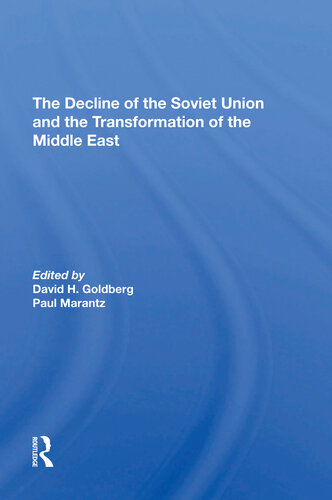 The Decline of the Soviet Union and the Transformation of the Middle East