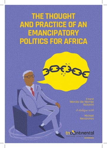 The Thought and Practice of an Emancipatory Politics in Africa