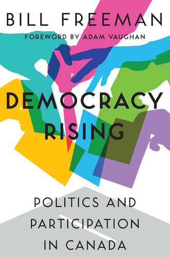 Democracy Rising: Politics and Participation in Canada