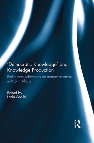 'Democratic Knowledge' and Knowledge Production: Preliminary Reflections on Democratisation in North Africa