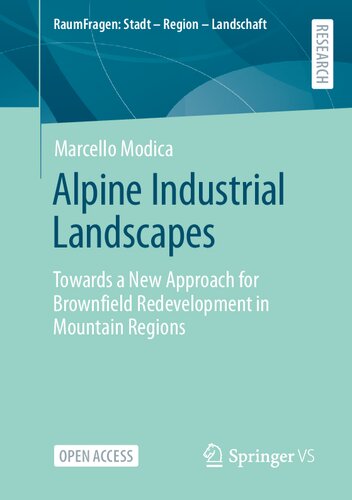 Alpine Industrial Landscapes: Towards a New Approach for Brownfield Redevelopment in Mountain Regions