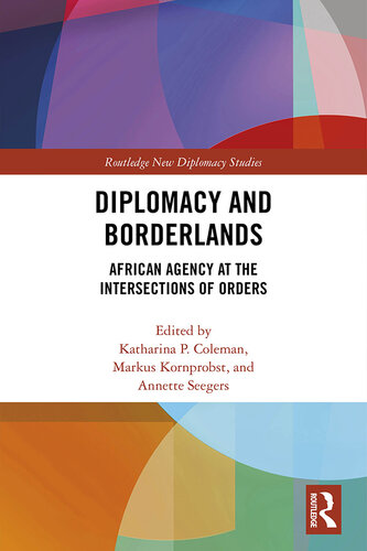 Diplomacy and Borderlands: African Agency at the Intersections of Orders