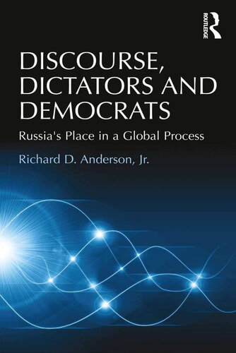 Discourse, Dictators and Democrats: Russia's Place in a Global Process