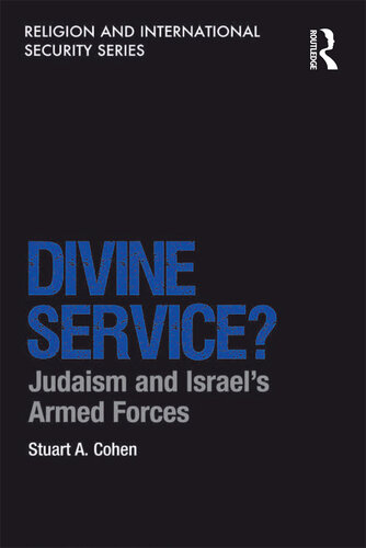 Divine Service?: Judaism and Israel's Armed Forces