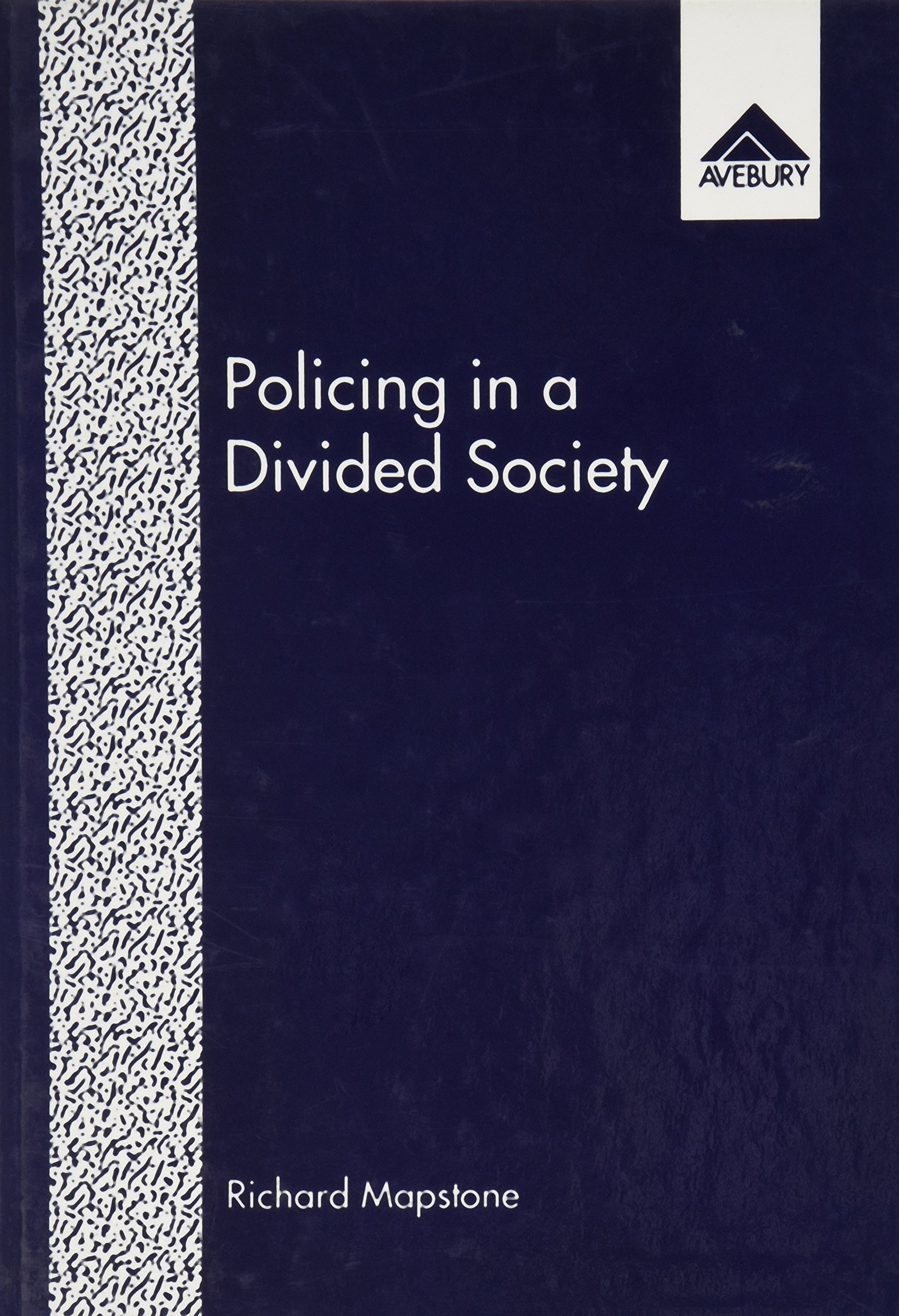 Policing in a Divided Society: A Study of Part-time Policing in Northern Ireland