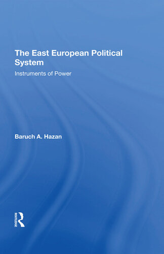 The East European Political System: The Instruments of Power