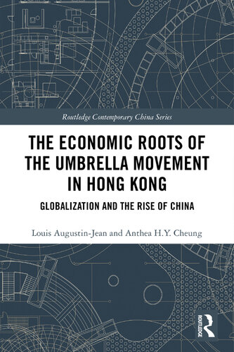 The Economic Roots of the Umbrella Movement in Hong Kong: Globalization and the Rise of China