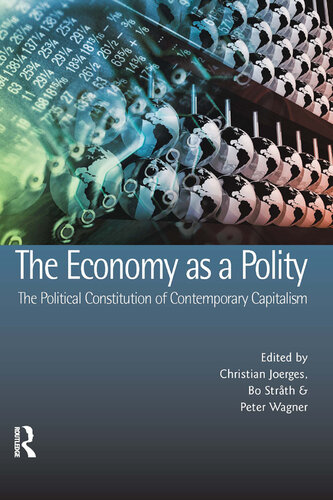 The Economy as a Polity: The Political Constitution of Contemporary Capitalism