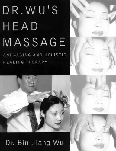 Dr. Wu's Head Massage :  Anti-Aging and Holisitic Healing Therapy