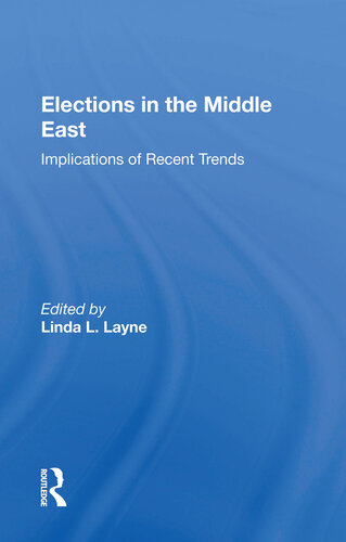 Elections in the Middle East: Implications of Recent Trends
