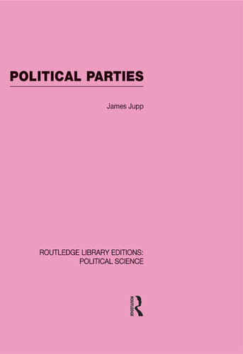 Political Parties Routledge Library Editions: Political Science