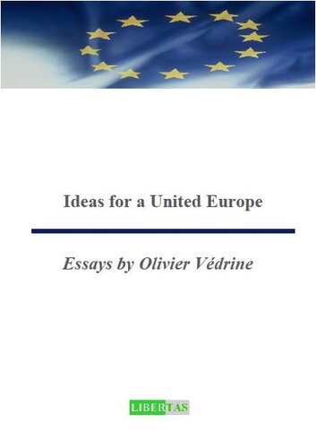Ideas for a United Europe: Essays by Olivier Védrine
