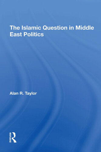 The Islamic Question in Middle East Politics