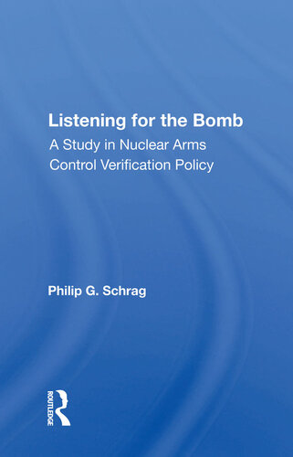 Listening for the Bomb: A Study in Nuclear Arms Control Verification Policy