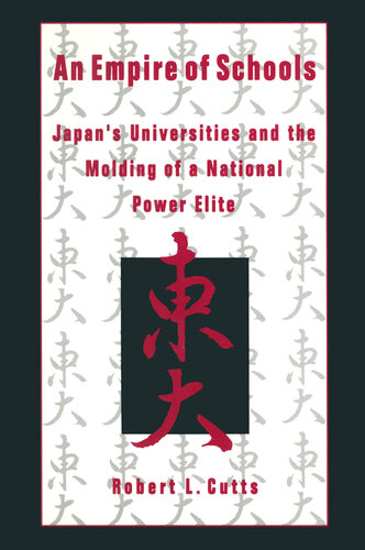 An Empire of Schools: Japan's Universities and the Molding of a National Power Elite