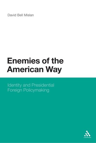 Enemies of the American Way: Identity and Presidential Foreign Policymaking