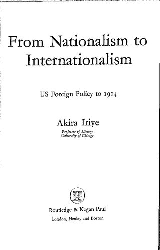 From Nationalism to Internationalism. US Foreign Policy to 1914