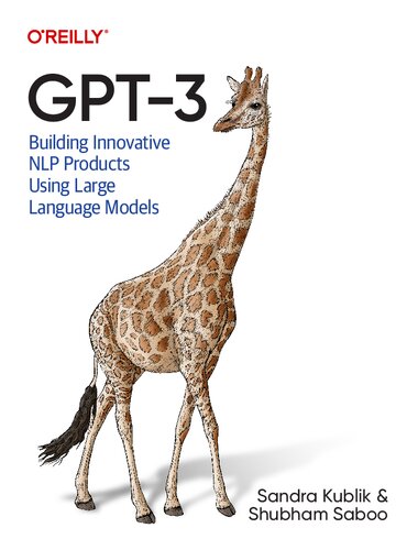 GPT-3: Building Innovative NLP Products Using Large Language Models