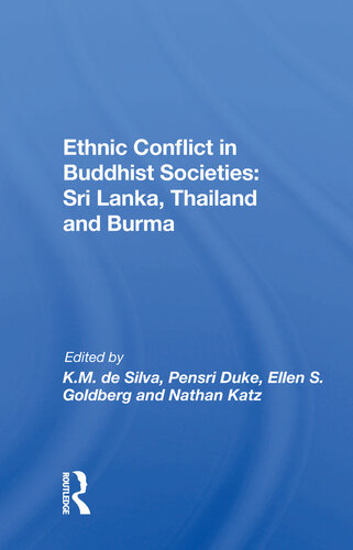 Ethnic Conflict in Buddhist Societies: Sri Lanka, Thailand, Burma