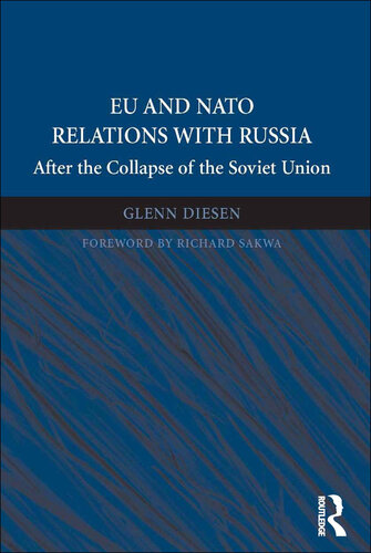 EU and NATO Relations With Russia: After the Collapse of the Soviet Union