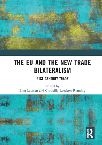 The EU and the New Trade Bilateralism: 21st Century Trade
