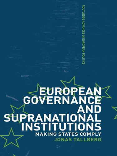European Governance and Supranational Institutions: Making States Comply