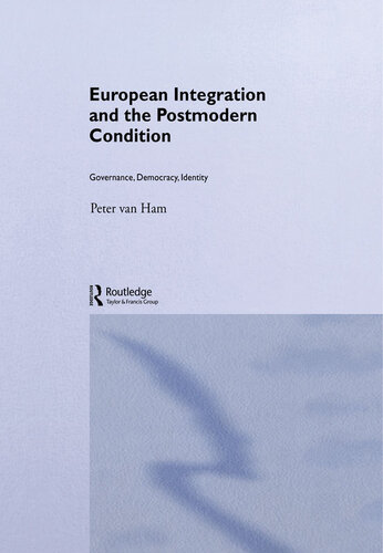 European Integration and the Postmodern Condition: Governance, Democracy, Identity