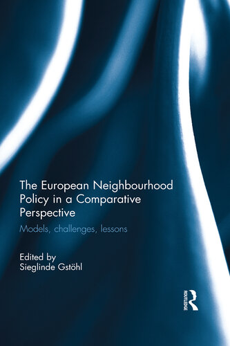 The European Neighbourhood Policy in a Comparative Perspective: Models, Challenges, Lessons