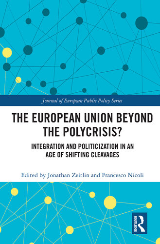 The European Union Beyond the Polycrisis?: Integration and Politicization in an Age of Shifting Cleavages