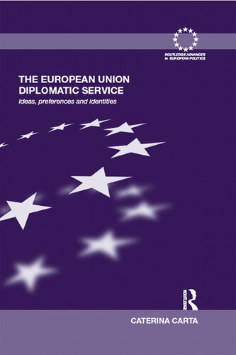 The European Union Diplomatic Service: Ideas, Preferences and Identities