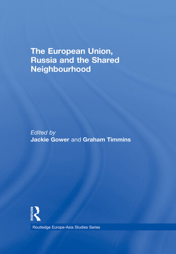 The European Union, Russia and the Shared Neighbourhood