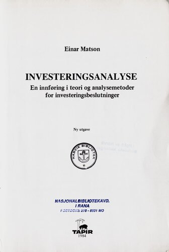 Investeringsanalyse : en innføring i teori og analysemetoder for investeringsbeslutninger