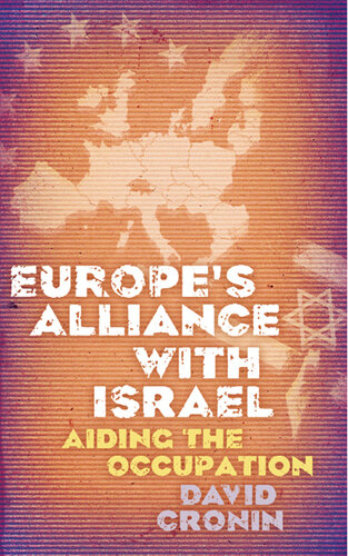 Europe's Alliance With Israel: Aiding the Occupation