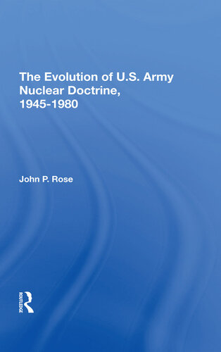 The Evolution of U.s. Army Nuclear Doctrine, 1945-1980